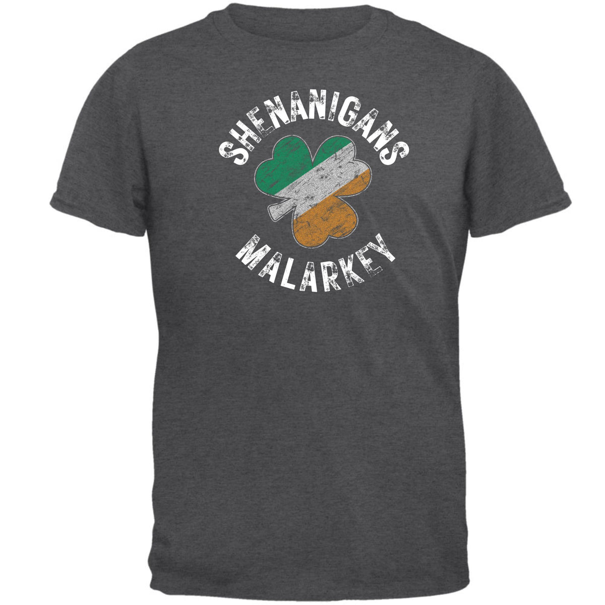 St Patricks Day Shenanigans Malarkey Distressed Irish Flag Clover Mens T Shirt Men's T-Shirts Oldglory.com SM Dark Heather