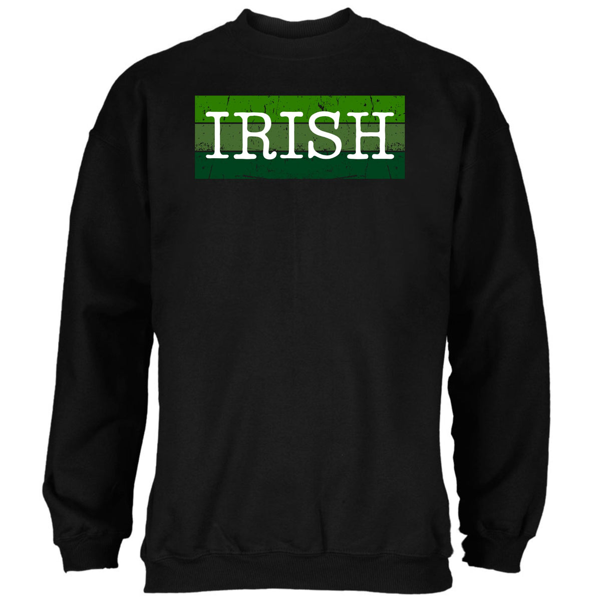 St Patricks Day Distressed Irish Typeset Mens Sweatshirt Men's Sweatshirts Oldglory.com SM Black