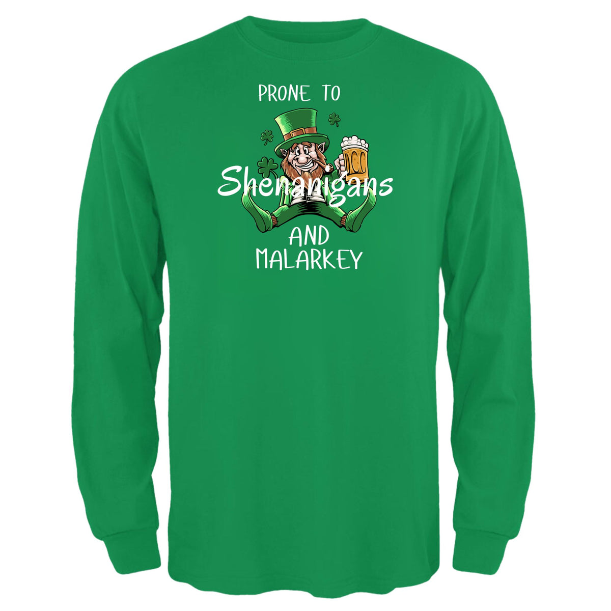 St Patricks Day Prone to Shenanigans and Malarkey Mens Long Sleeve T Shirt Men's Long Sleeves Oldglory.com SM Irish Green