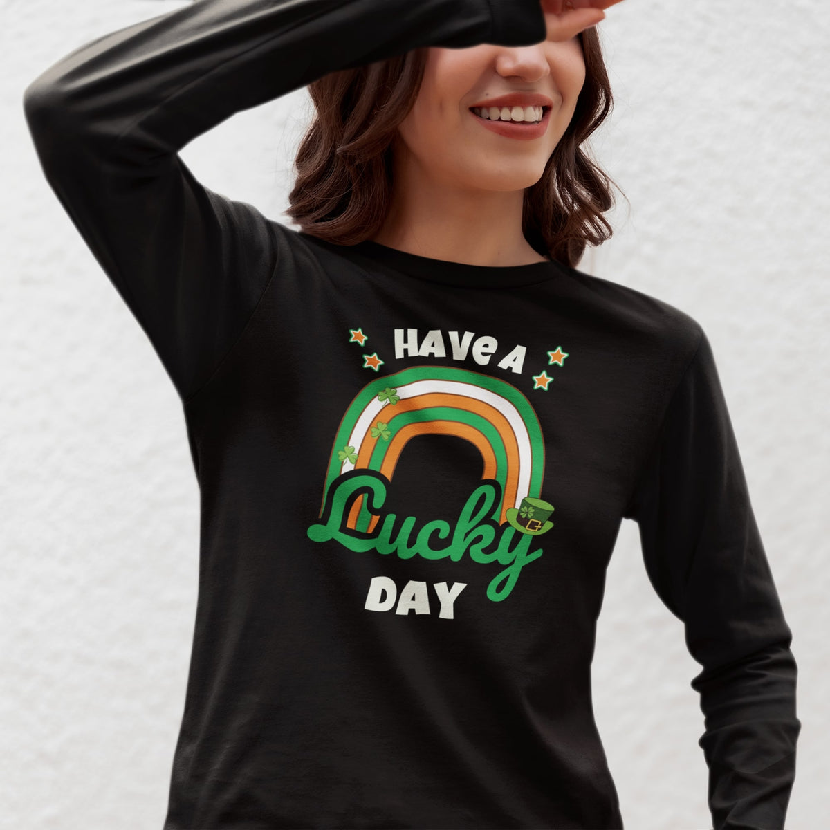 St Patricks Day Have A Lucky Day Irish Rainbow Womens Long Sleeve T Shirt Women's Long Sleeves Oldglory.com