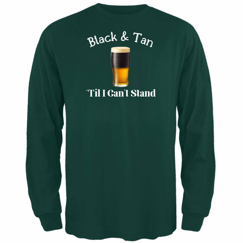 St Patricks Day Black and Tan Til I Cant Stand Mens Long Sleeve T Shirt Men's Long Sleeves Oldglory.com SM Dark Green