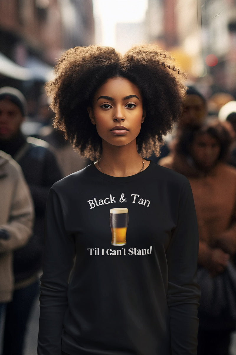 St Patricks Day Black and Tan Til I Cant Stand Womens Long Sleeve T Shirt Women's Long Sleeves Oldglory.com