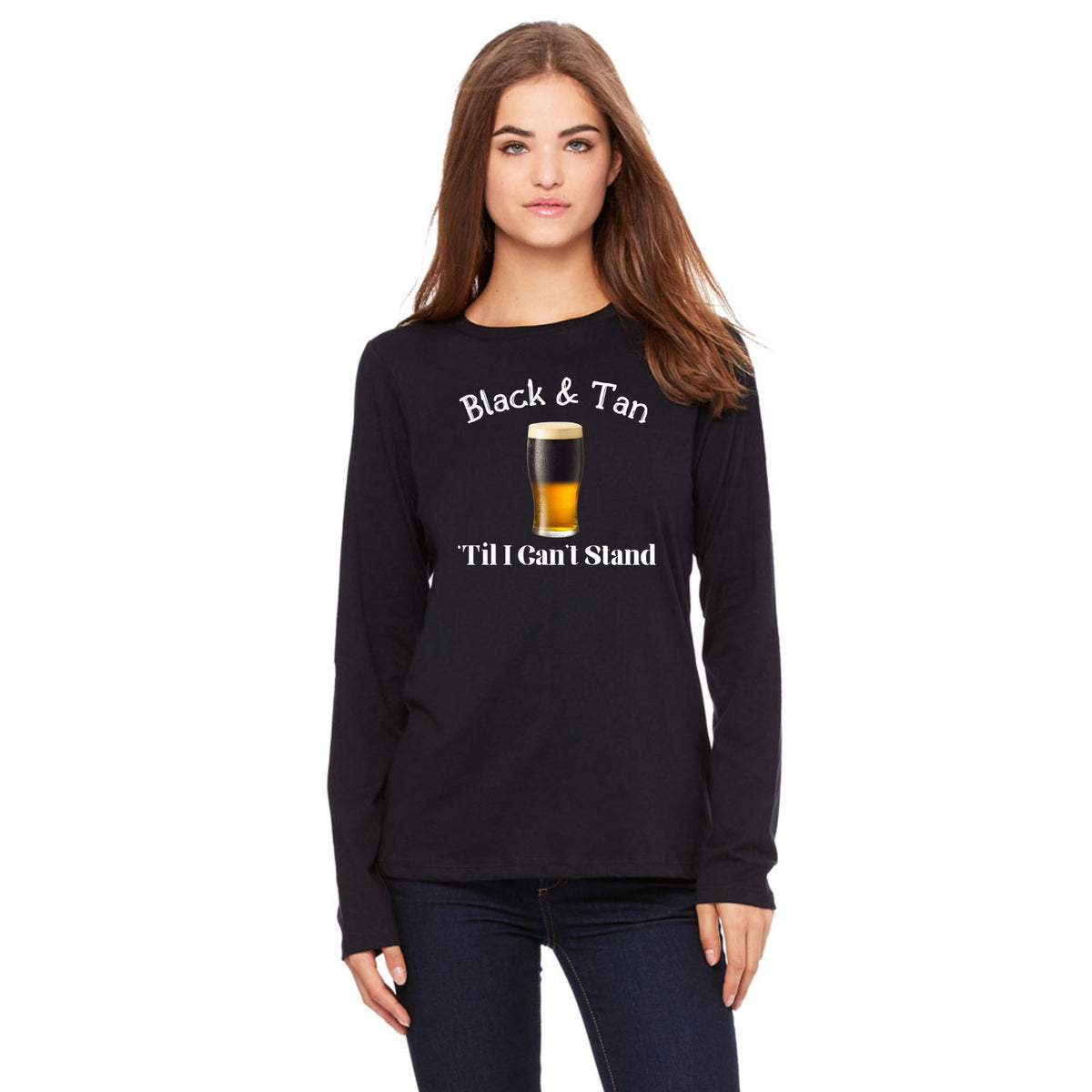 St Patricks Day Black and Tan Til I Cant Stand Womens Long Sleeve T Shirt Women's Long Sleeves Oldglory.com SM Black