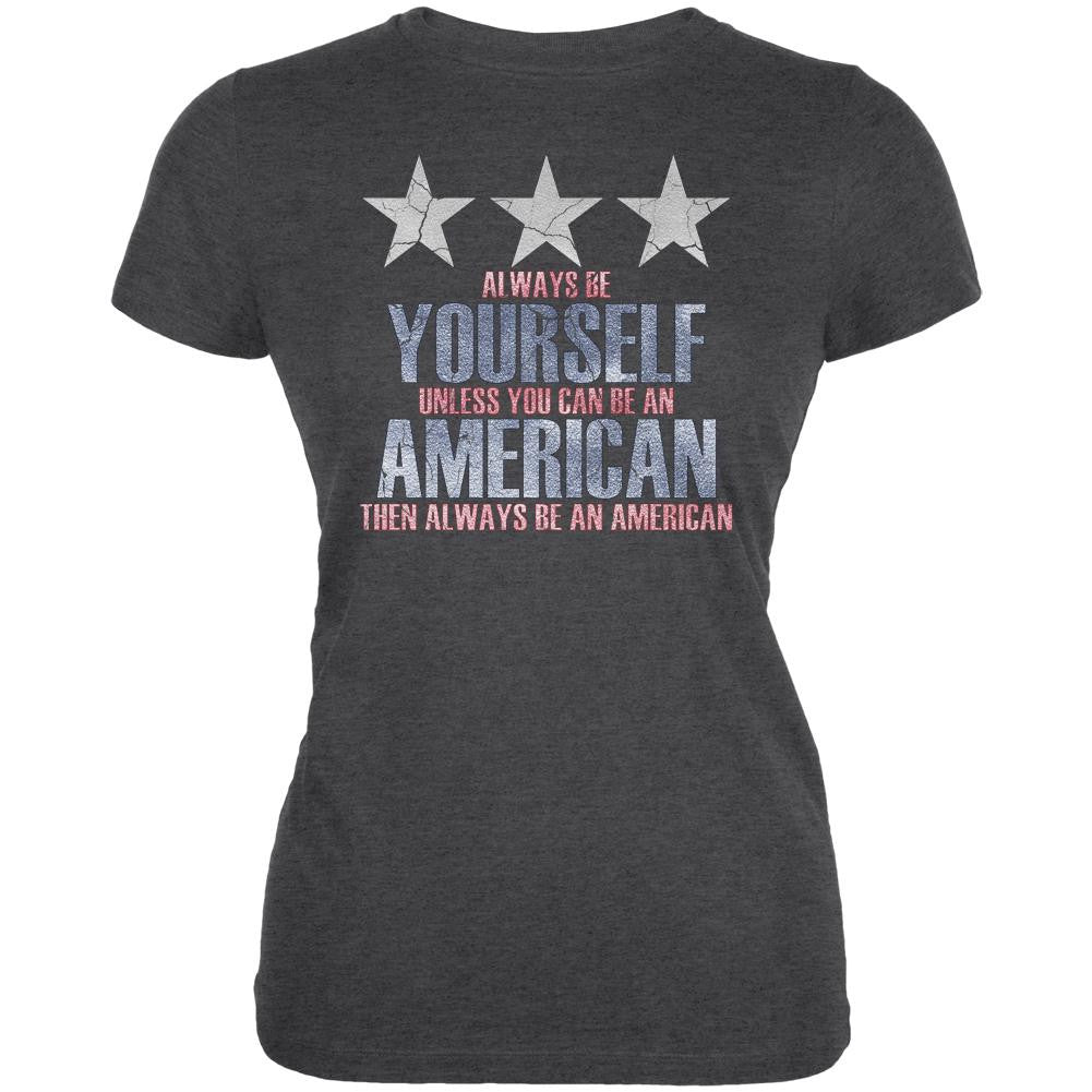 4th of July Always Be Yourself American Juniors Soft T Shirt Juniors T-Shirts Old Glory 2XL Black