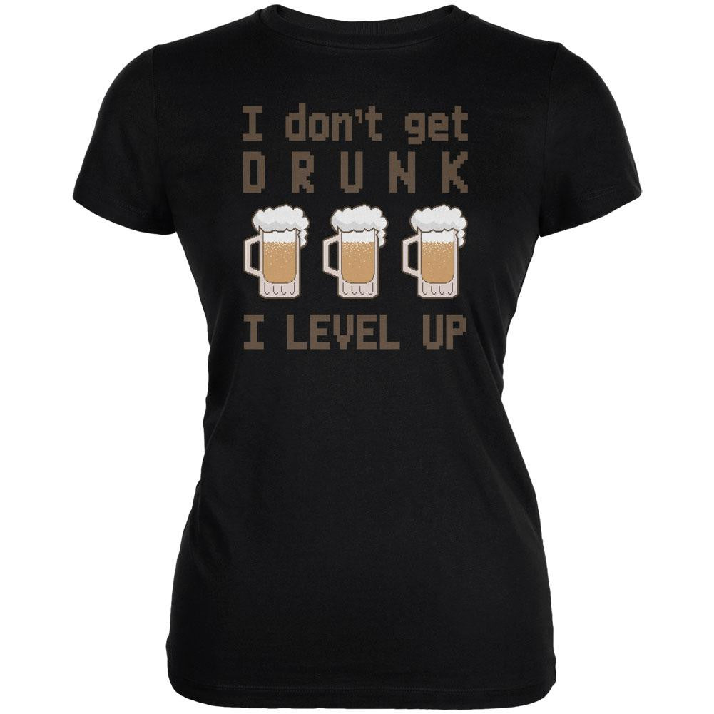 I Don't Get Drunk I Level Up Juniors Soft T Shirt Juniors T-Shirts Old Glory SM Black