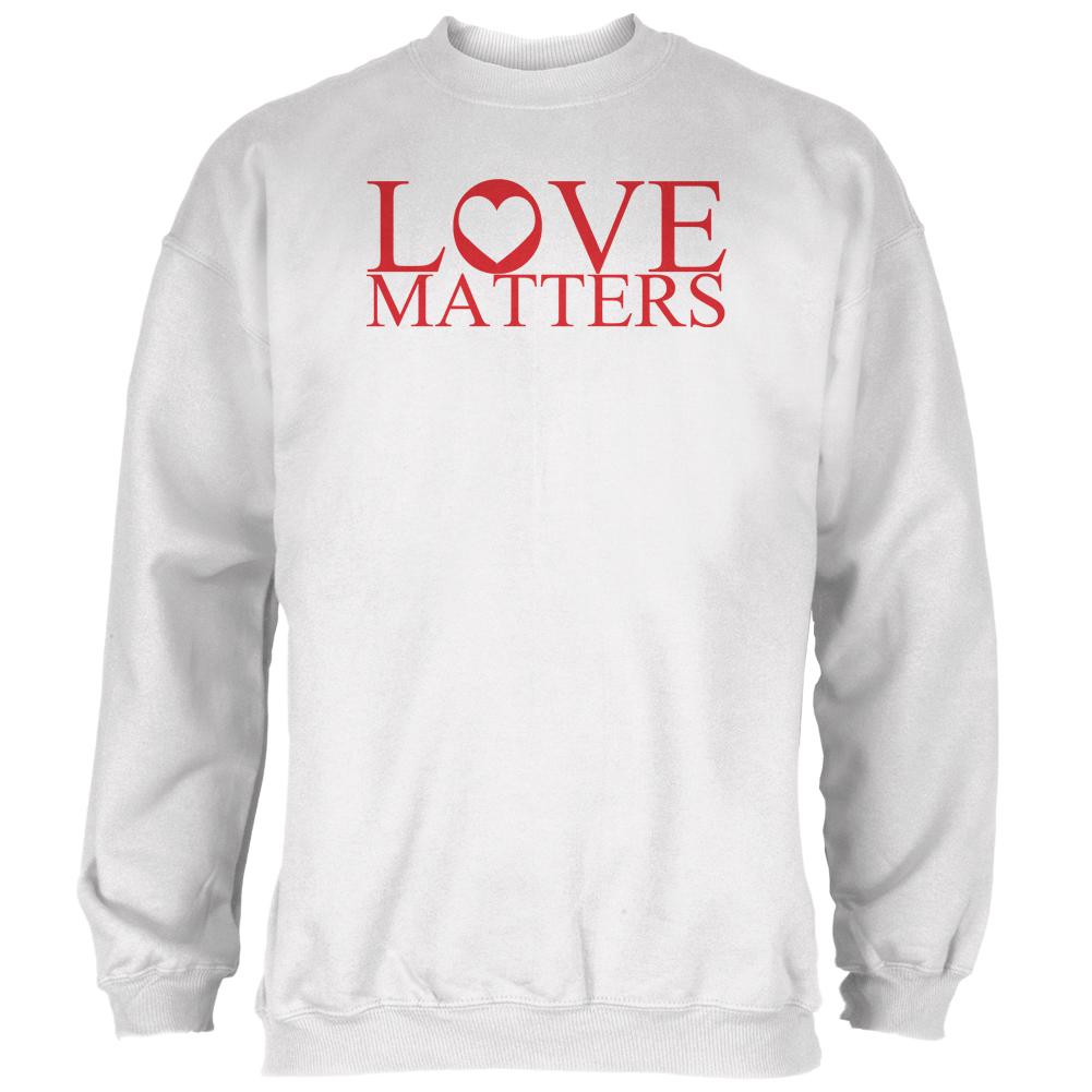 Love Matters Mens Sweatshirt Men's Sweatshirts Old Glory 2XL White