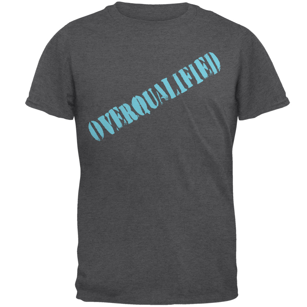 Overqualified and Single Grunge Stamp Funny Sarcastic Meme Mens T Shirt Men's T-Shirts Old Glory 2XL Dark Heather