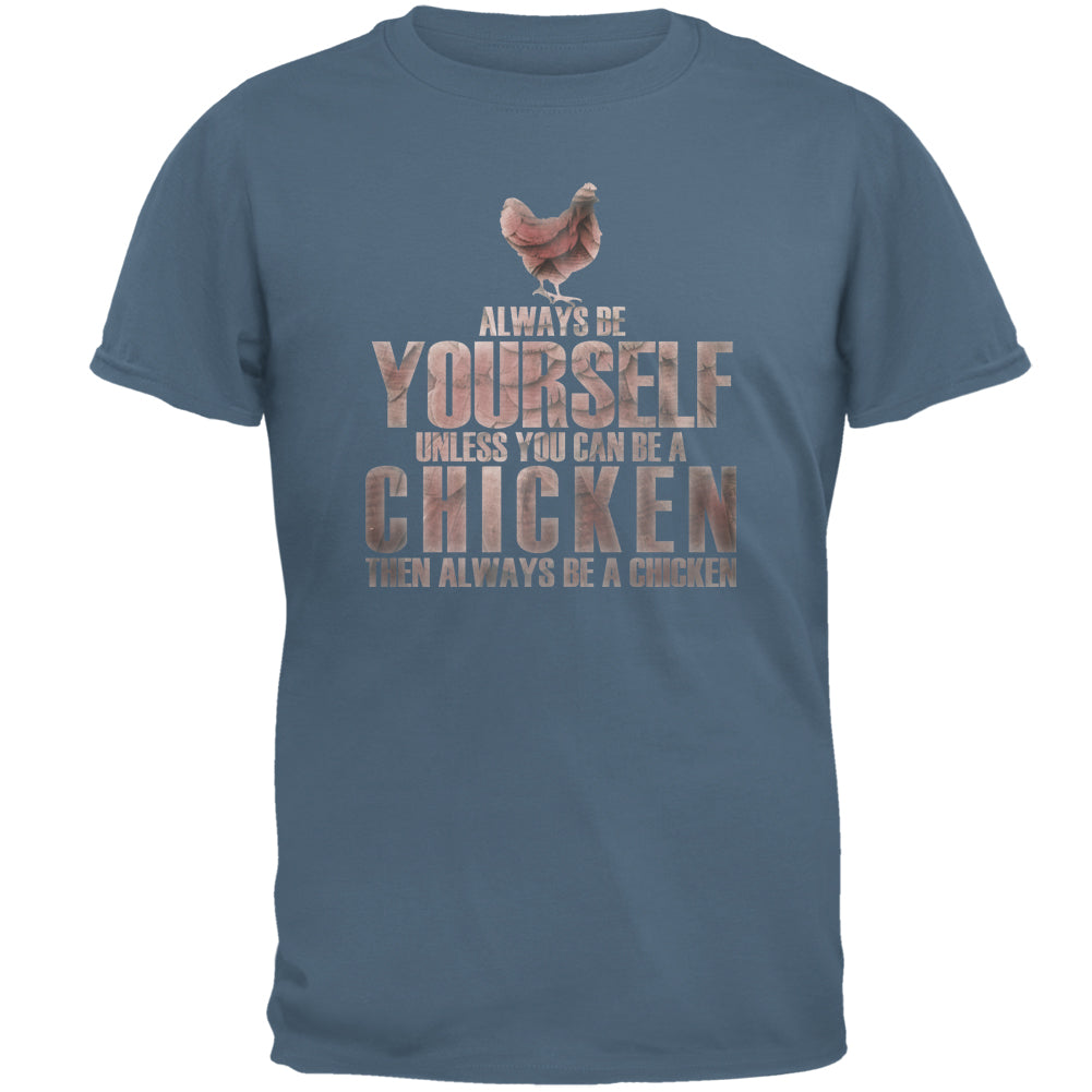 Always Be Yourself Chicken Mens T Shirt Men's T-Shirts Old Glory 2XL Blue