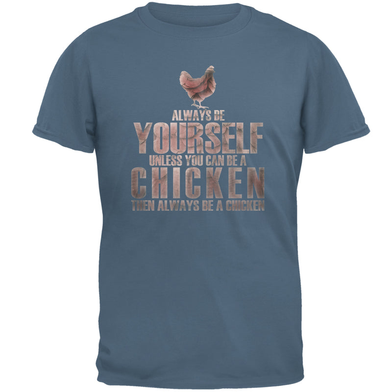 Always Be Yourself Chicken Mens T Shirt Men's T-Shirts Old Glory 2XL Blue