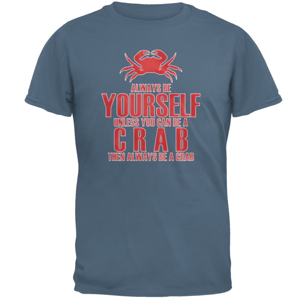 Always Be Yourself Crab Mens T Shirt Men's T-Shirts Old Glory 2XL Blue