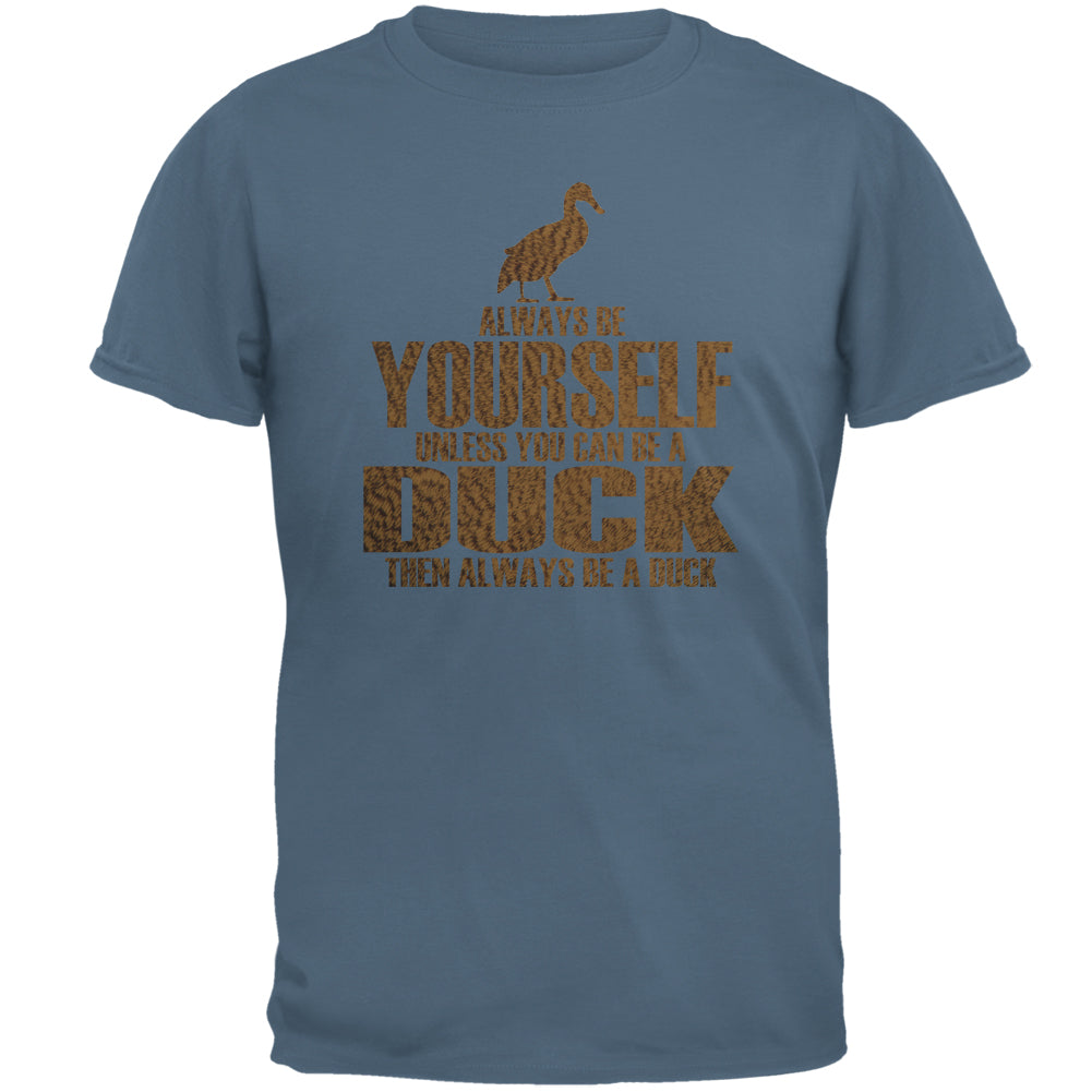 Always Be Yourself Duck Mens T Shirt Men's T-Shirts Old Glory 2XL Indigo Blue