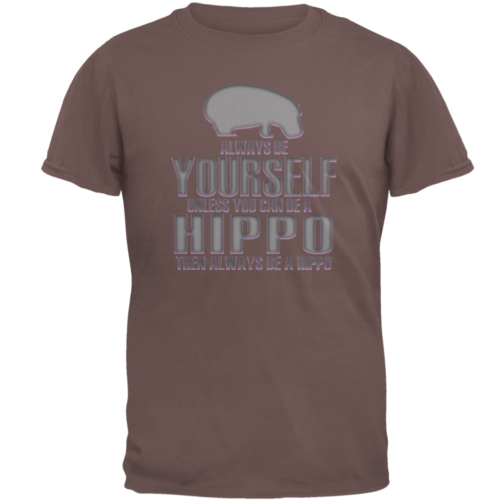 Always Be Yourself Hippo Mens T Shirt Men's T-Shirts Old Glory 2XL Chestnut