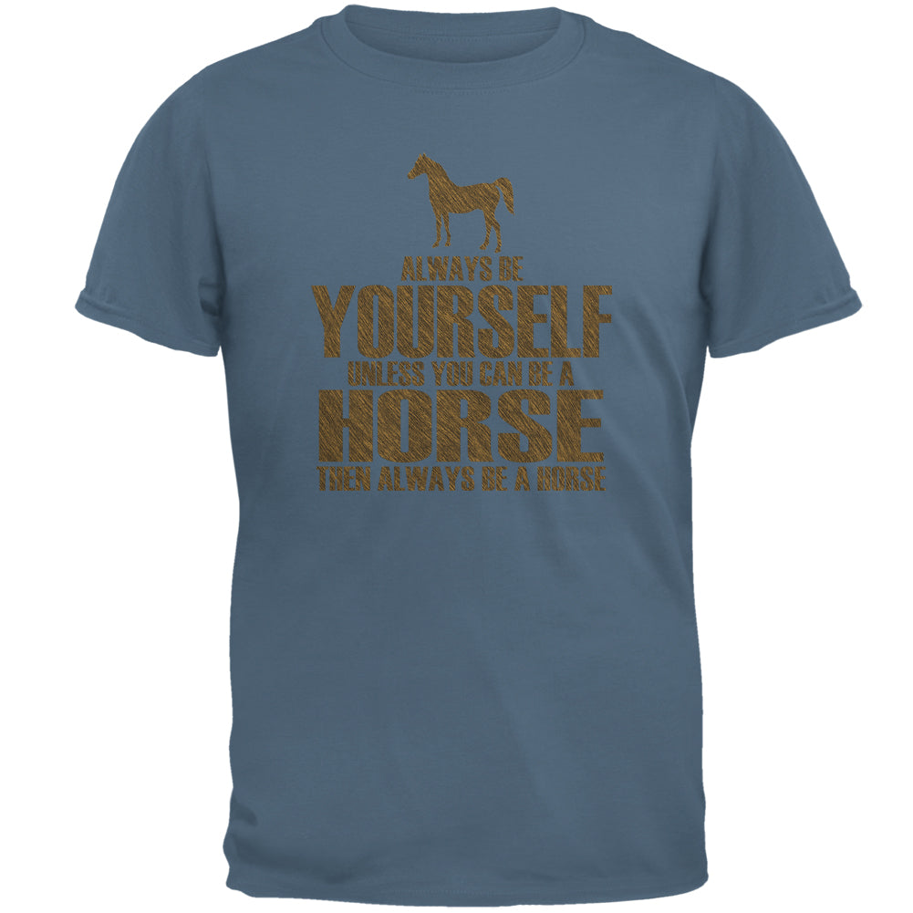 Always Be Yourself Horse Mens T Shirt Men's T-Shirts Old Glory 2XL Indigo Blue