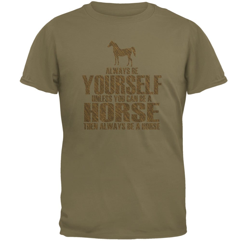 Always Be Yourself Horse Mens T Shirt Men's T-Shirts Old Glory 2XL Prairie Dust