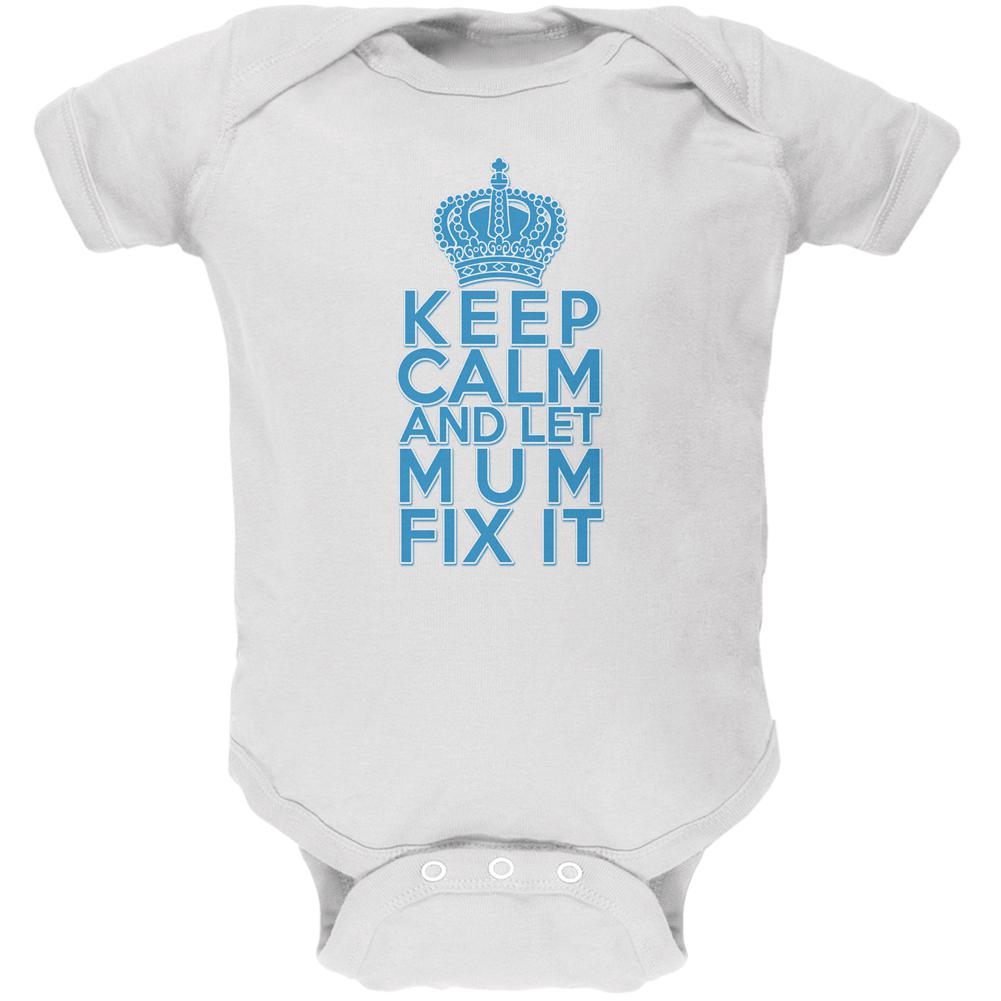Keep Calm Let Mum Mom Fix It Soft Baby One Piece Baby One Piece Old Glory 0-3M White