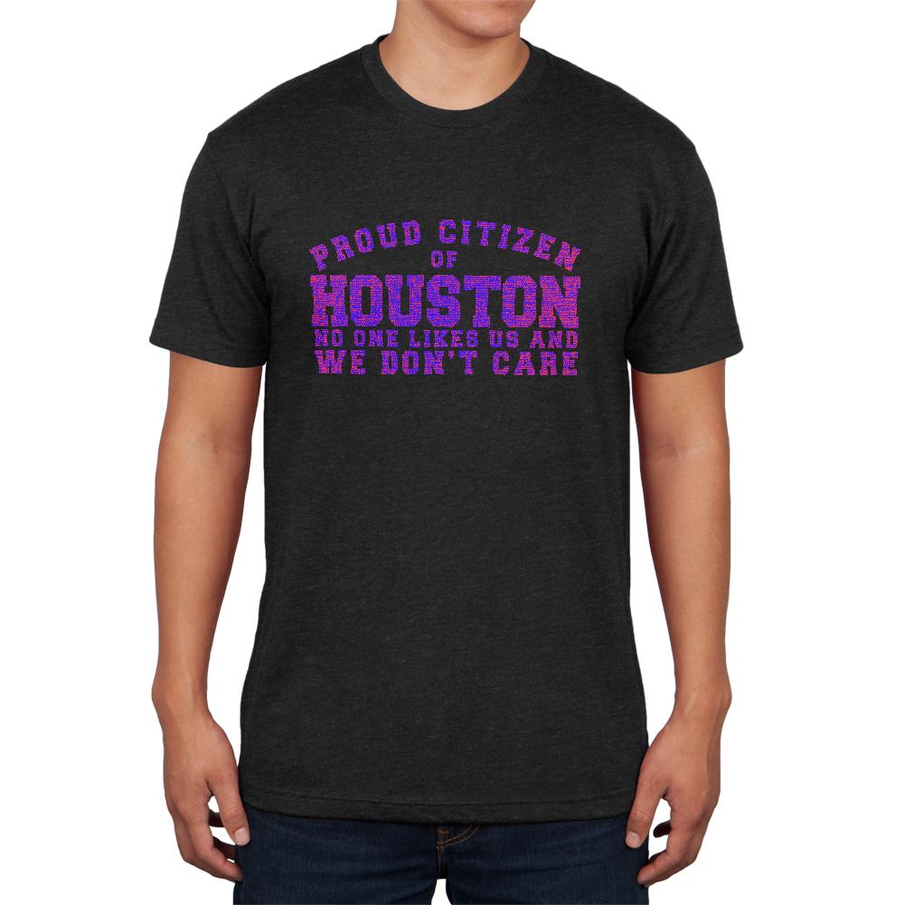 Proud No One Likes Houston Mens Soft T Shirt Men's T-Shirts Old Glory 2XL Vintage Black