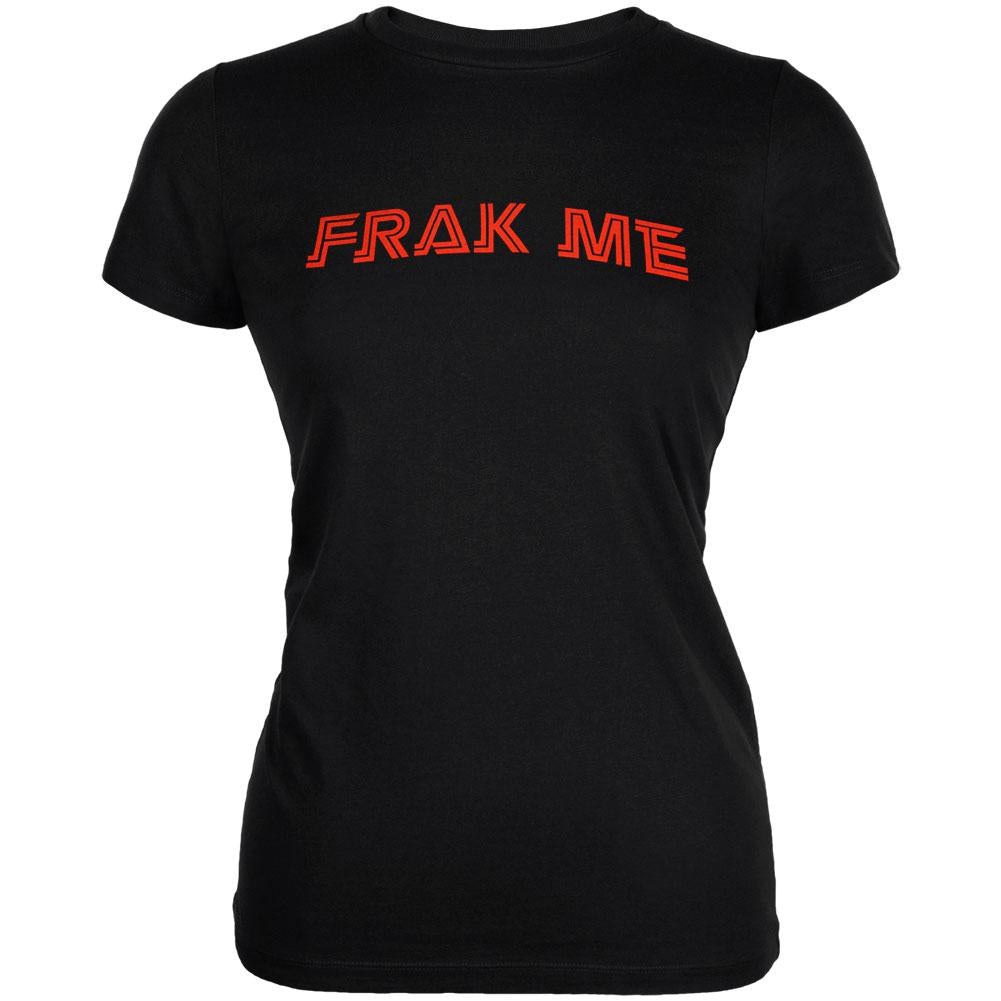 Battlestar Galactica - Frak Me Juniors T Shirt Juniors T-Shirts Old Glory SM Black