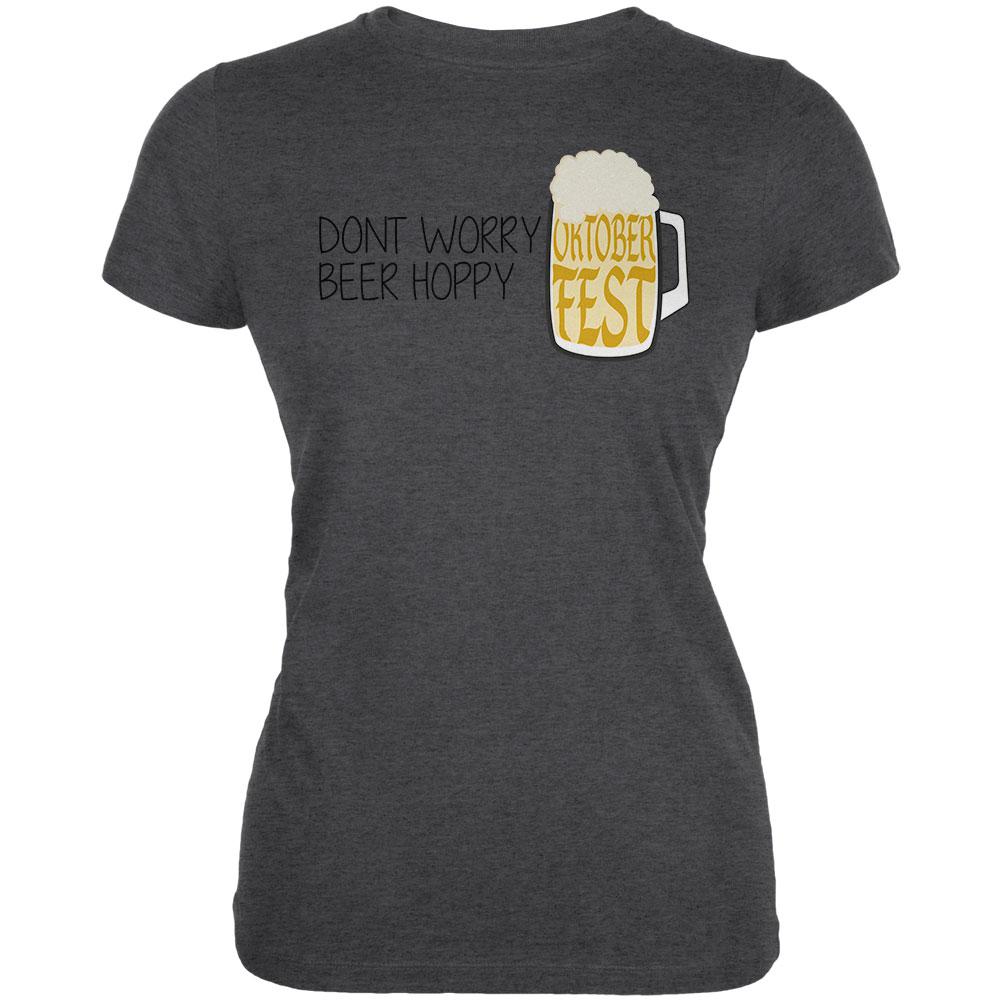 Oktoberfest Dont Worry Beer Hoppy Juniors Soft T Shirt Juniors T-Shirts Old Glory 2XL Deep Heather