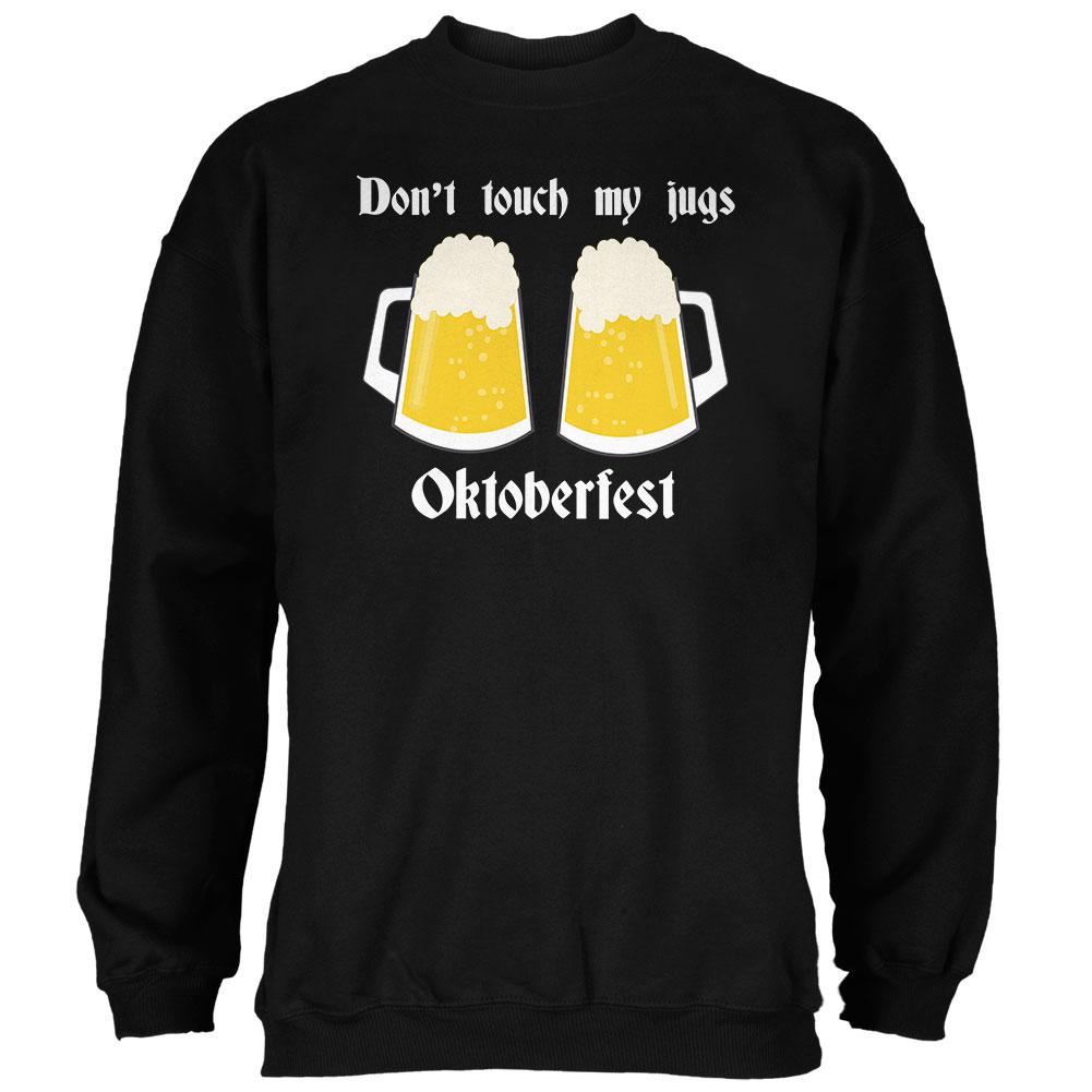 Oktoberfest Dont Touch My Jugs German Beer Stein Mens Sweatshirt Men's Sweatshirts Old Glory 2XL Black
