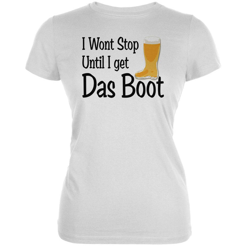 Oktoberfest I Won't Stop Until I Get Das Boot German Beer Juniors Soft T Shirt Juniors T-Shirts Old Glory 2XL White