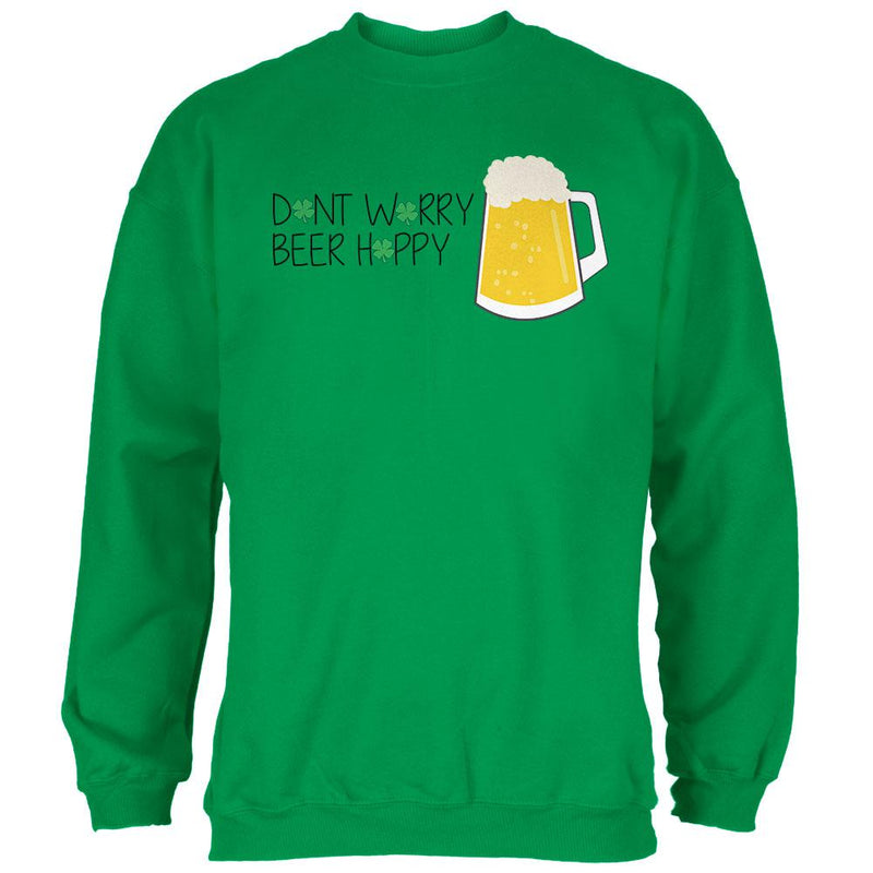 St. Patrick's Day Don't Worry Beer Hoppy Mens Sweatshirt Men's Sweatshirts Old Glory 2XL Irish Green
