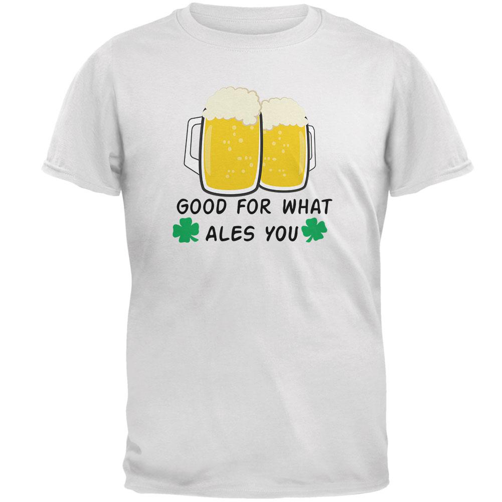 St. Patrick's Day Good For What Ales You Mens T Shirt Men's T-Shirts Old Glory 2XL White