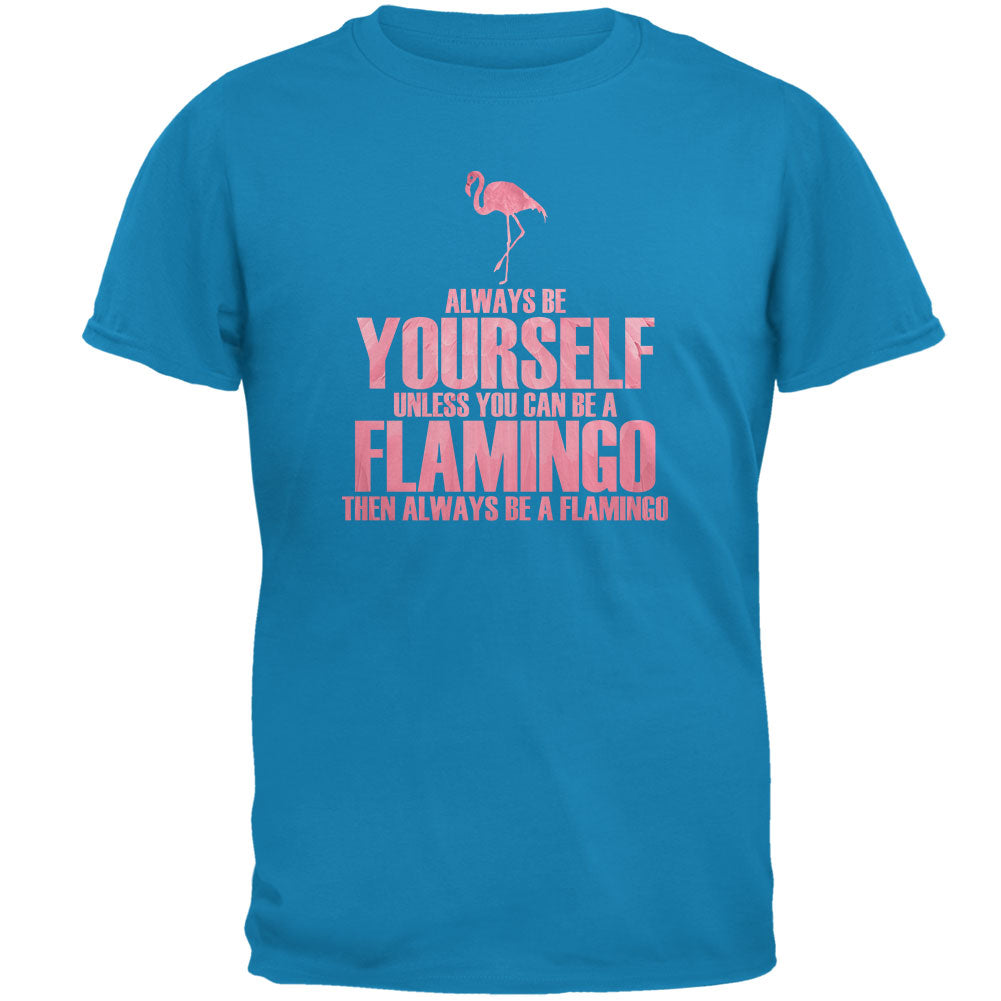 Always be Yourself Flamingo Mens T Shirt Men's T-Shirts Old Glory 2XL Sapphire