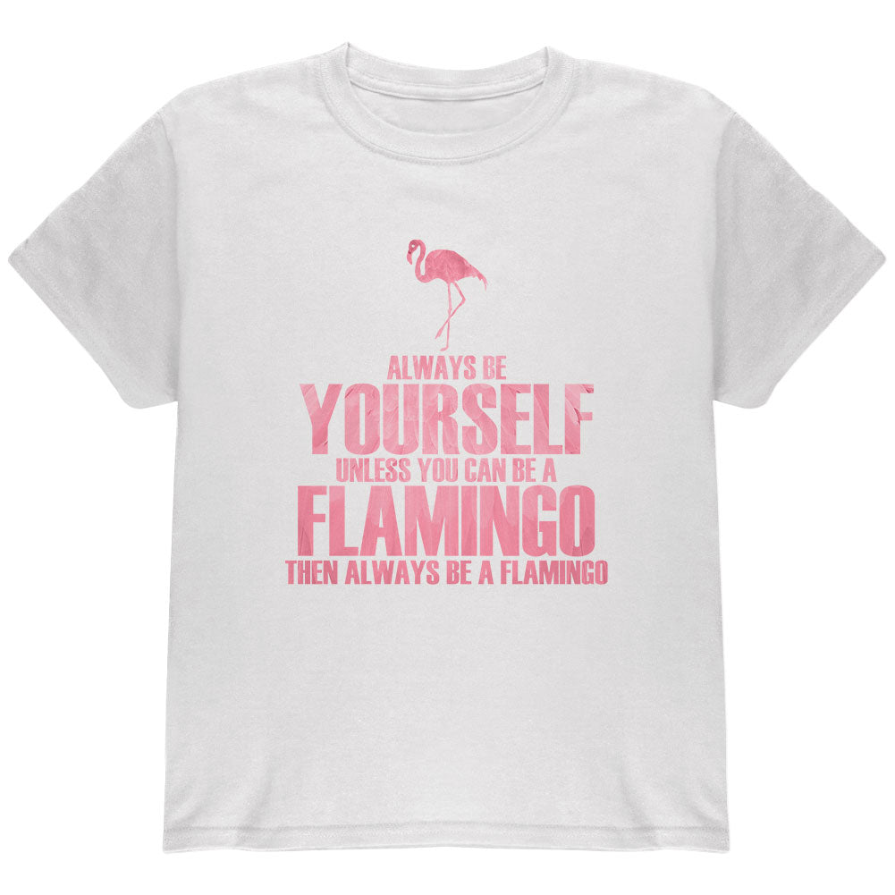 Always be Yourself Flamingo Youth T Shirt Youth T-Shirts Old Glory YLG White