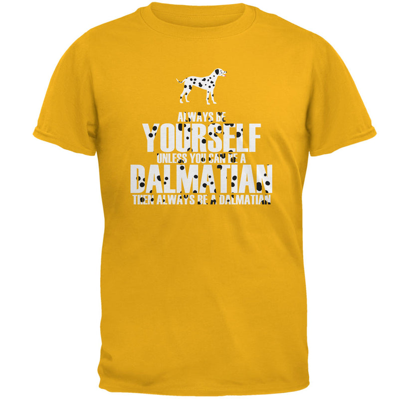 Always be Yourself Dalmatian Mens T Shirt Men's T-Shirts Old Glory 2XL Yellow