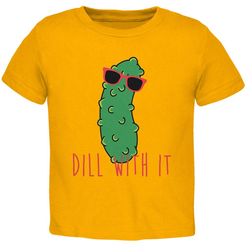 Vegetable Pickle Dill Deal With It Toddler T Shirt Toddler T-Shirts Old Glory 2T Gold