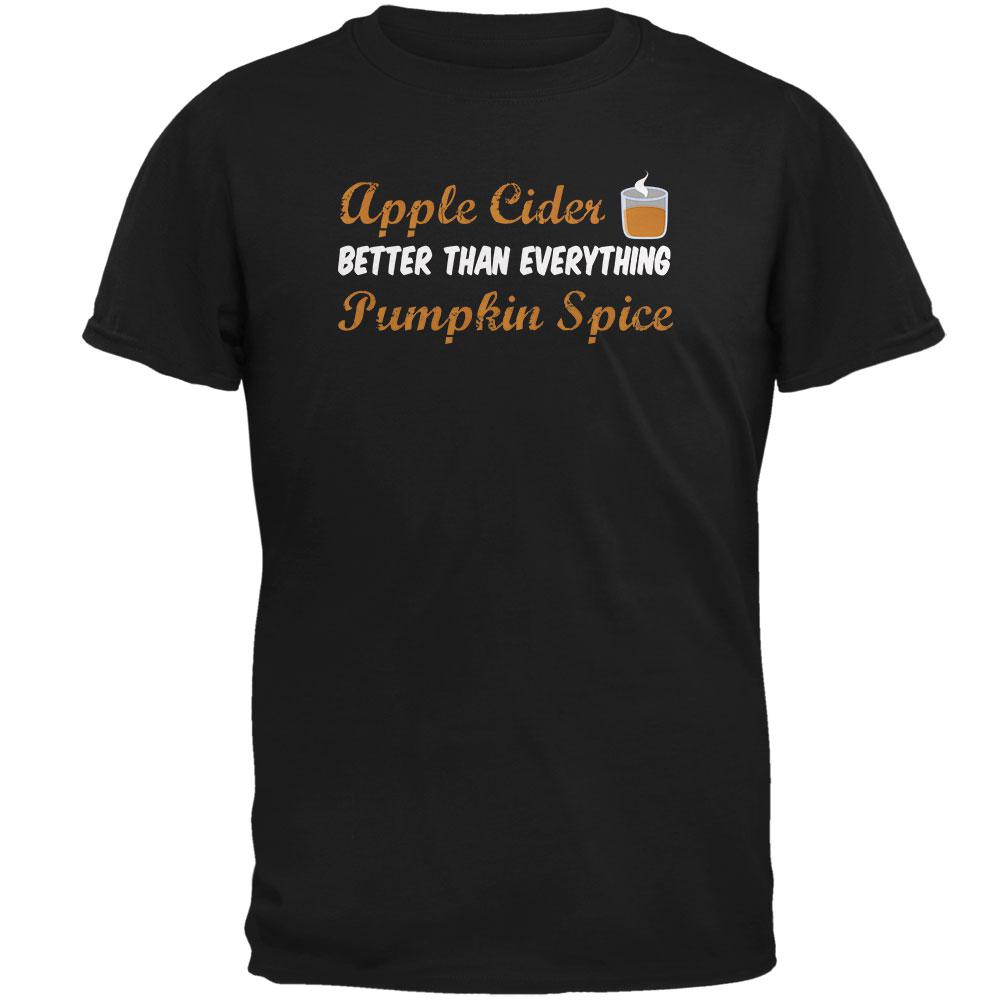 Fall Apple Cider is Better than Everything Pumpkin Spice Mens T Shirt Men's T-Shirts Old Glory 2XL Black