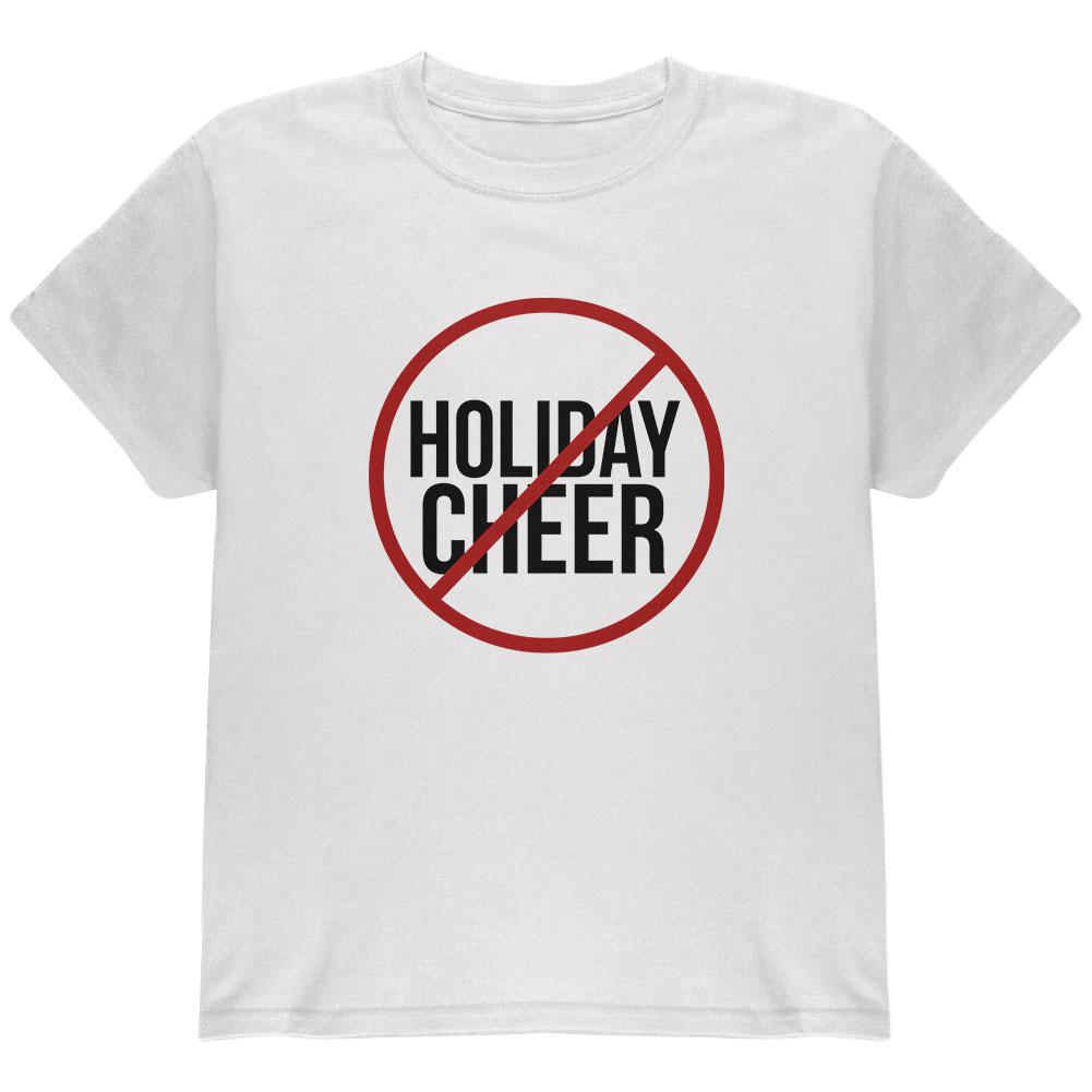Christmas No Holiday Cheer Youth T Shirt Youth T-Shirts Old Glory LG White