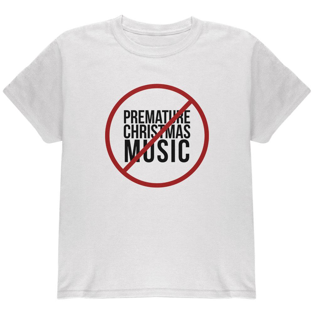 No Premature Christmas Music Youth T Shirt Youth T-Shirts Old Glory LG White