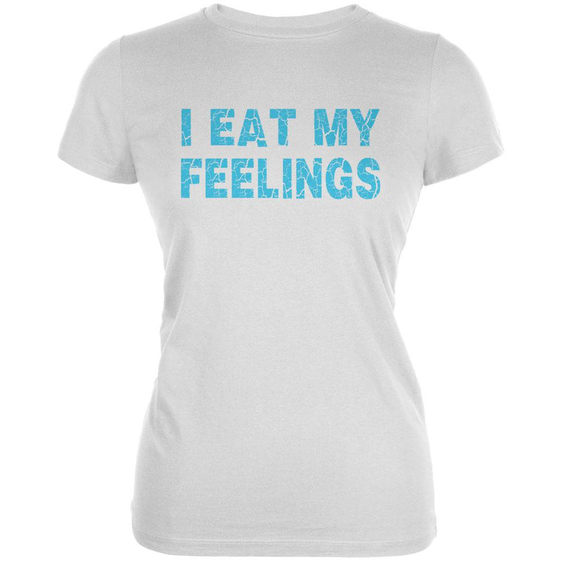 I Eat My Feelings Juniors Soft T Shirt Juniors T-Shirts Old Glory 2XL White