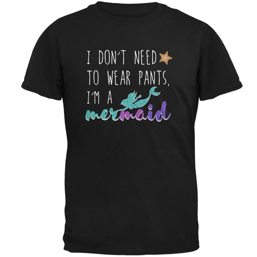 Mermaids Don't Need to Wear Pants Mens T Shirt Men's T-Shirts Old Glory 2XL Black