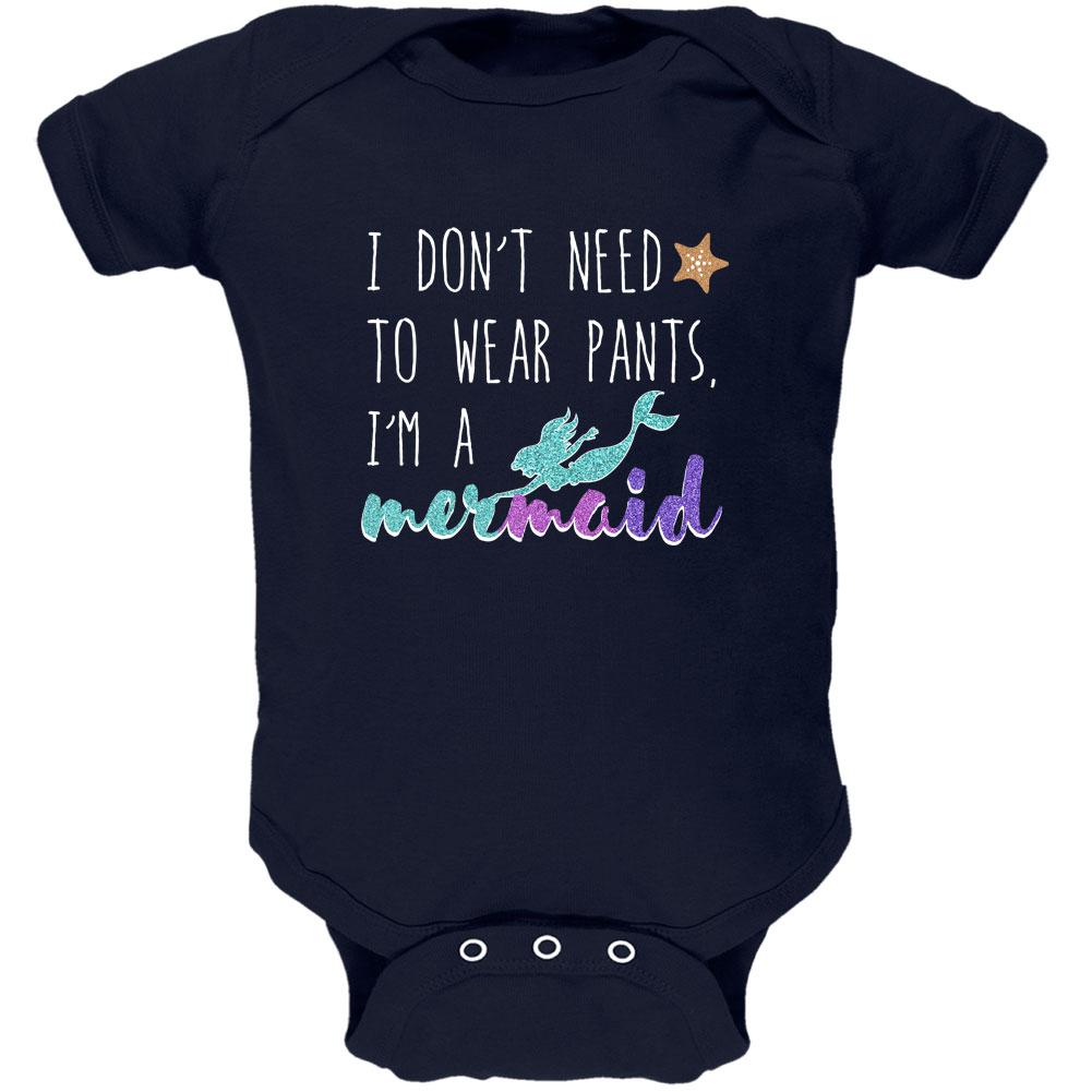 Mermaids Don't Need to Wear Pants Soft Baby One Piece Baby One Piece Old Glory 0-3M Navy