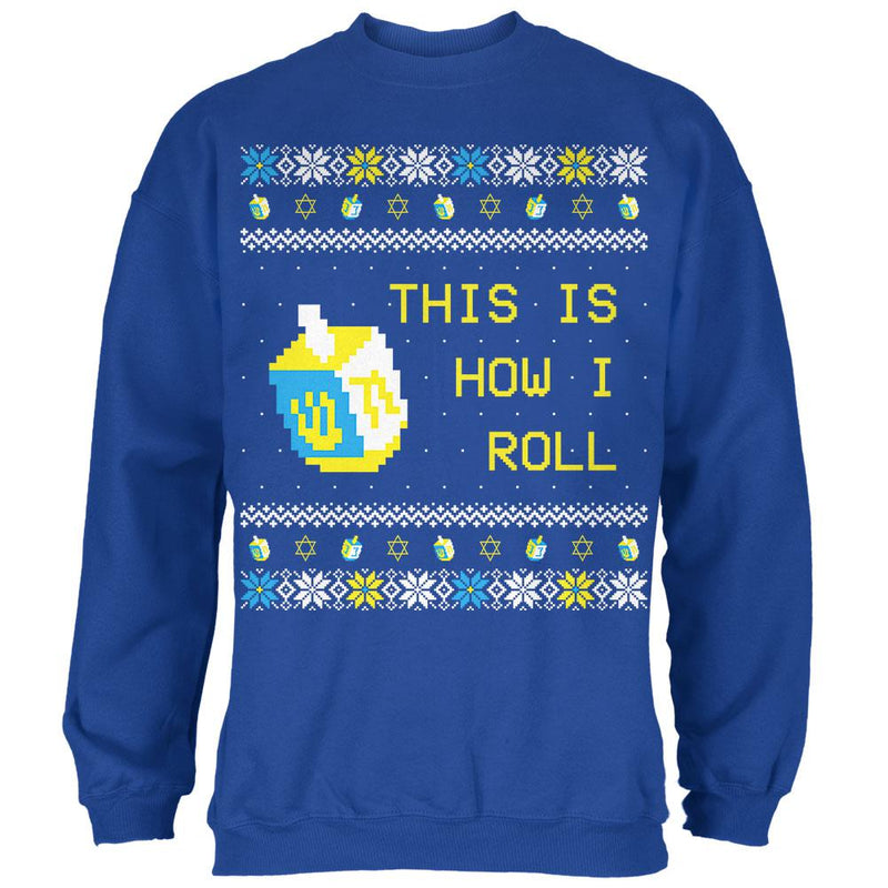 Hanukkah This is How I Roll Dreidel Ugly Christmas Sweater Mens Sweatshirt Men's Sweatshirts Old Glory SM Blue