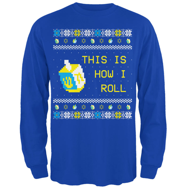 Hanukkah This is How I Roll Dreidel Ugly Christmas Sweater Mens Long Sleeve T Shirt Men's Long Sleeves Old Glory SM Royal
