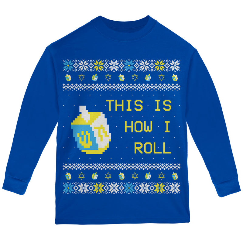 Hanukkah This is How I Roll Dreidel Ugly Christmas Sweater Youth Long Sleeve T Shirt Youth Long Sleeves Old Glory YLG Royal