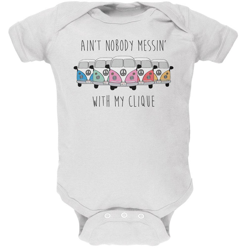 Hippie Van Ain't Nobody Messin' With My Clique Bus Camper Soft Baby One Piece Baby One Piece Old Glory 0-3M White