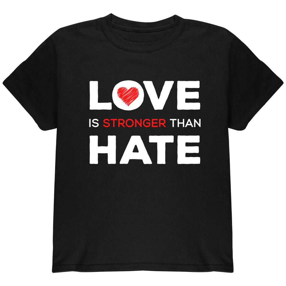 Activist Love is Stronger Than Hate World Peace Equality Youth T Shirt Youth T-Shirts Old Glory LG Black
