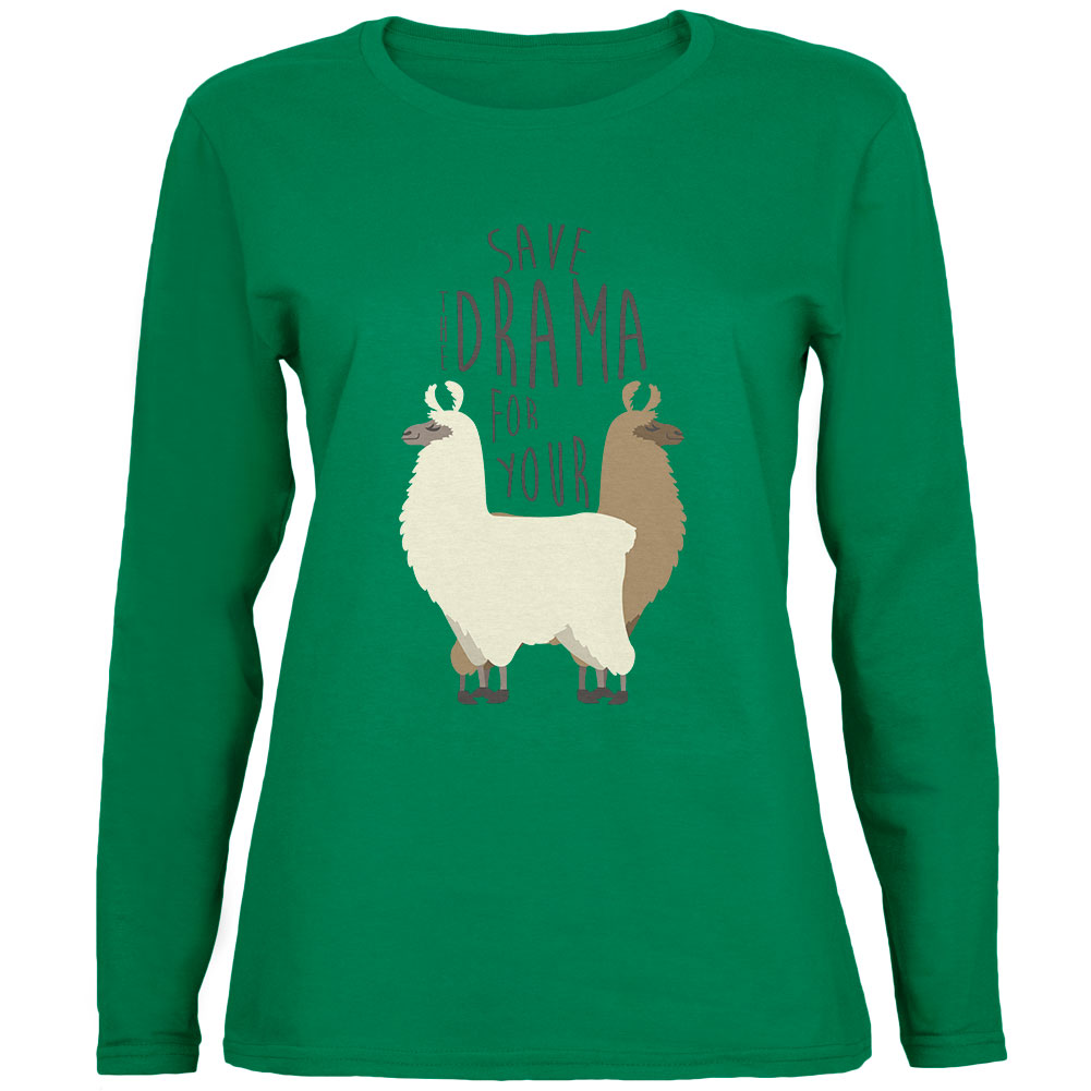 Save the Drama for Your Llama Pun Womens Long Sleeve T Shirt Women's Long Sleeves Old Glory 2XL Green