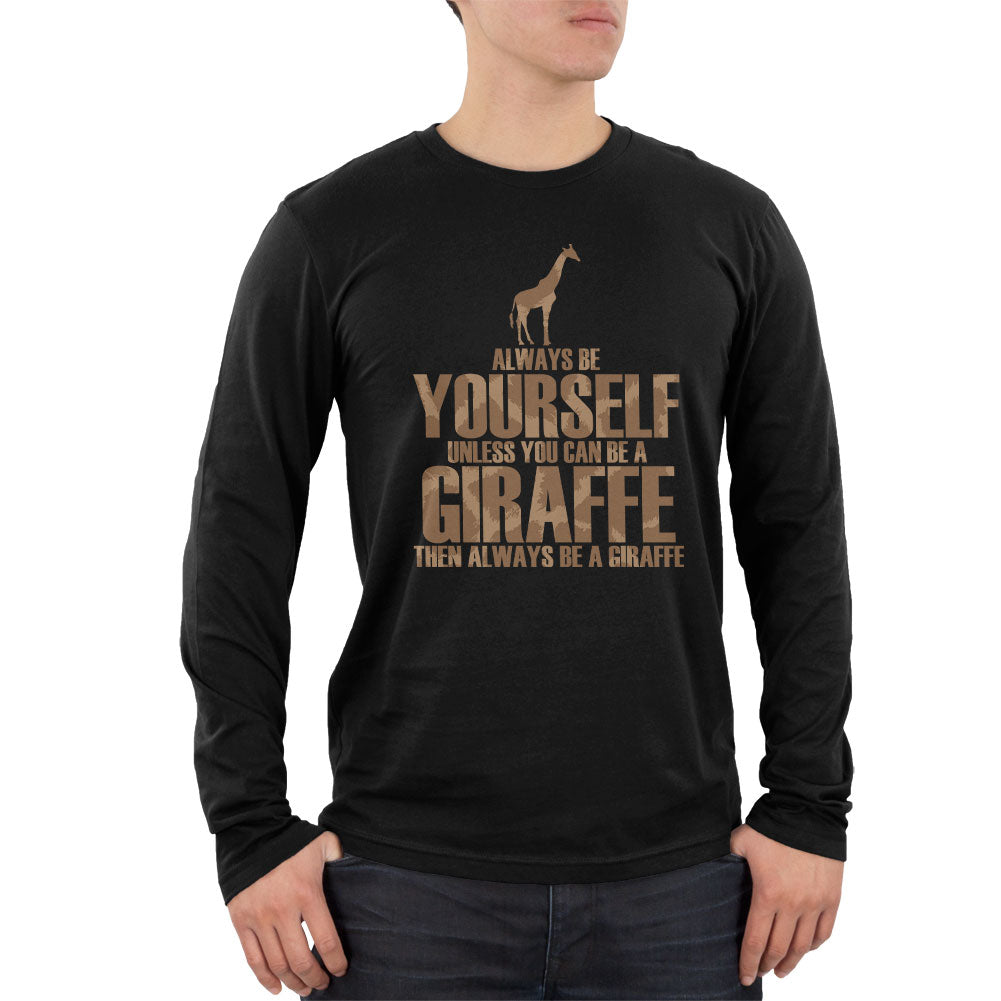 Always Be Yourself Giraffe Mens Soft Long Sleeve T Shirt Men's Long Sleeves Old Glory SM Black