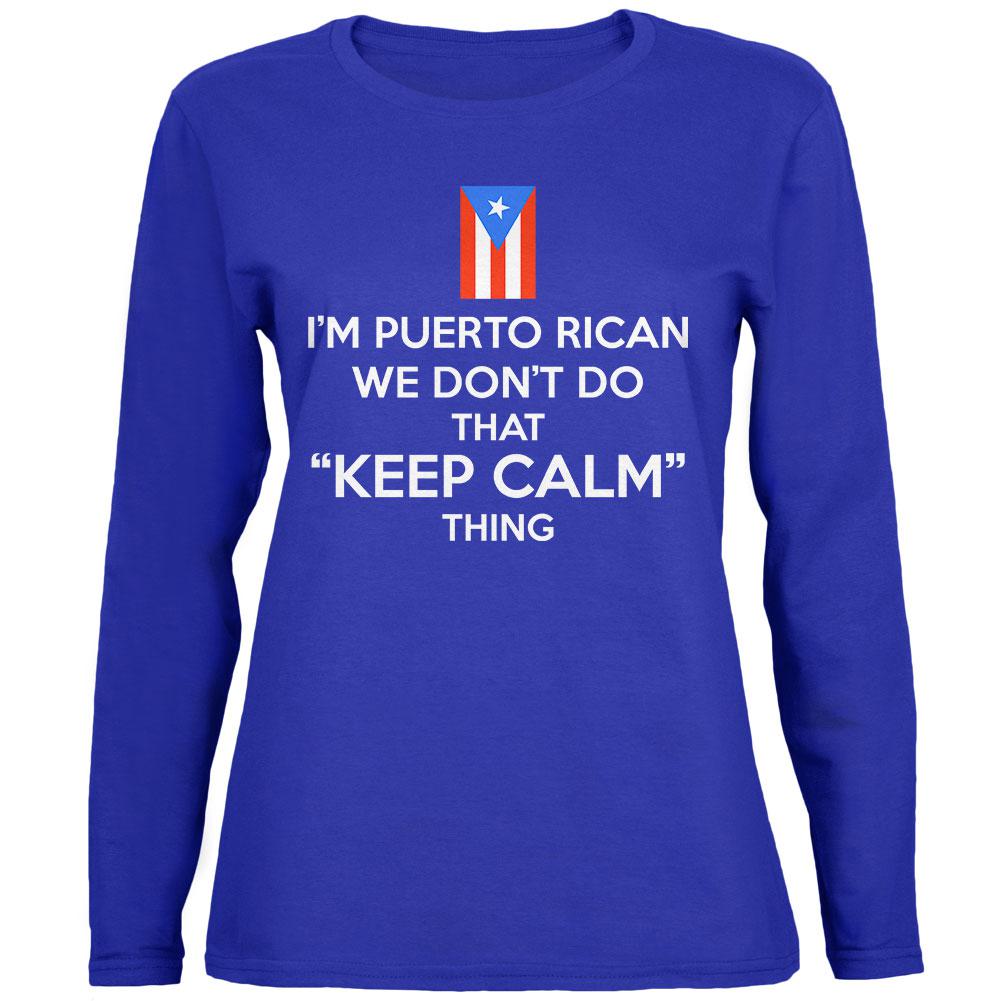 Don't Do Calm Puerto Rican Womens Long Sleeve T Shirt Women's Long Sleeves Old Glory 2XL Royal