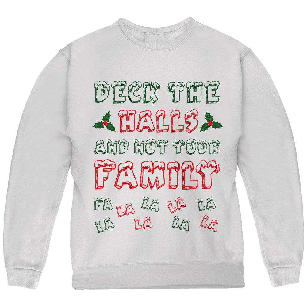 Christmas Deck the Halls Not Your Family Youth Sweatshirt Youth Sweatshirts Old Glory LG White