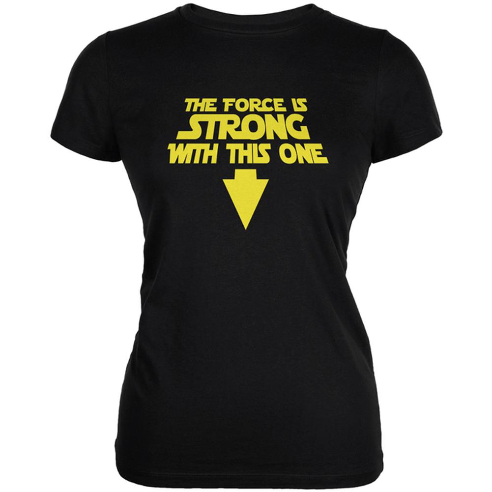 The Force Is Strong With This One Juniors Soft T Shirt Juniors T-Shirts Old Glory 2XL Black