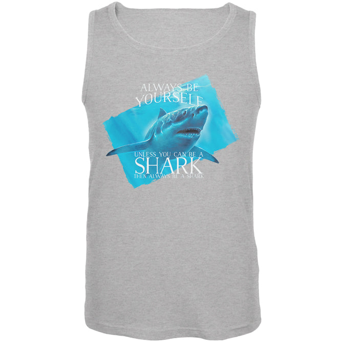 Always Be Yourself Shark Great White Mens Tank Top Men's Tank Tops Old Glory 2XL Heather