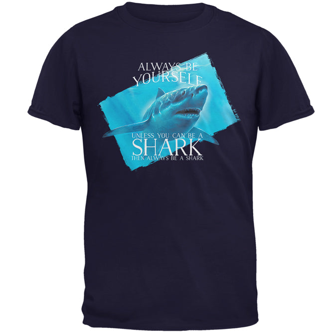 Always Be Yourself Shark Great White Mens T Shirt Men's T-Shirts Old Glory 2XL Navy