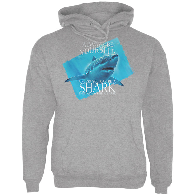 Always Be Yourself Shark Great White Mens Hoodie Men's Hoodies Old Glory 2XL Storm Grey