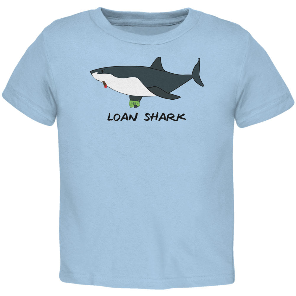 Loan Shark Great White Funny Pun Toddler T Shirt Toddler T-Shirts Old Glory 2T Light Blue